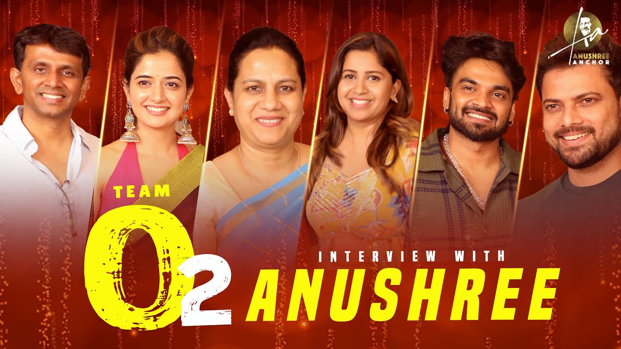 EXCLUSIVE: Team O2 Interacts With Anchor Anushree | Ashika, Praveen Tej, Ashwini Puneeth Rajkumar
