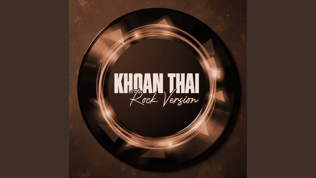 Khoan Thai (Rock Version)