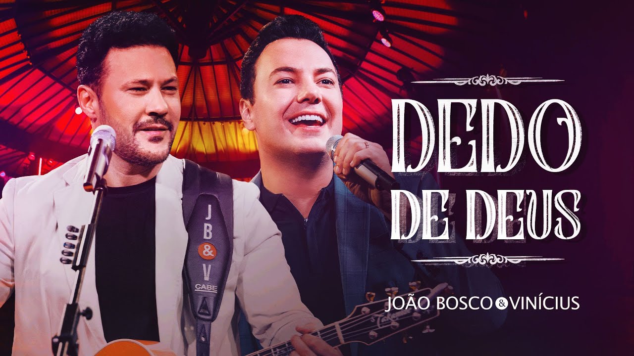 Jo&atilde;o Bosco e Vin&iacute;cius - Dedo De Deus | DVD Parceria