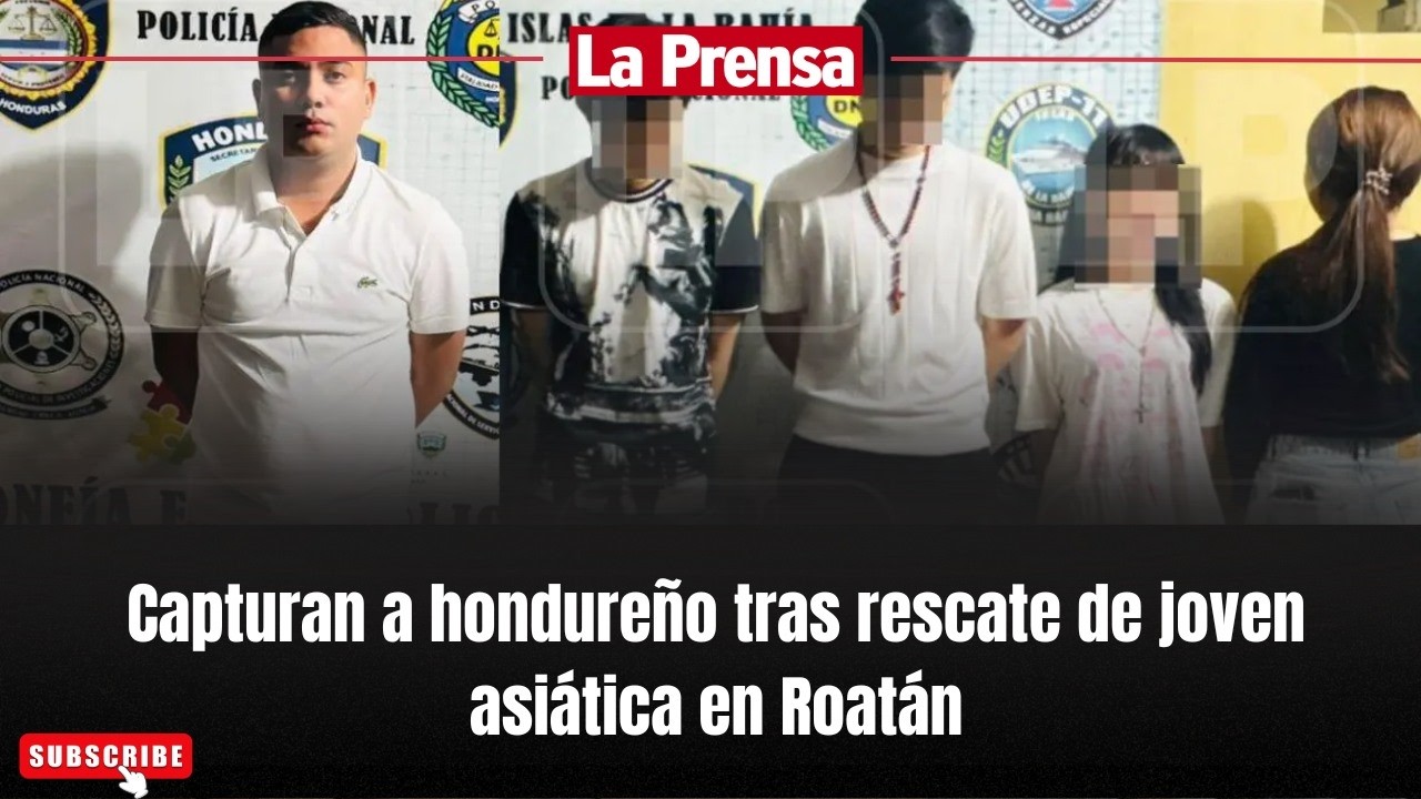 Capturan a hondureño tras rescate de joven asiática en Roatán