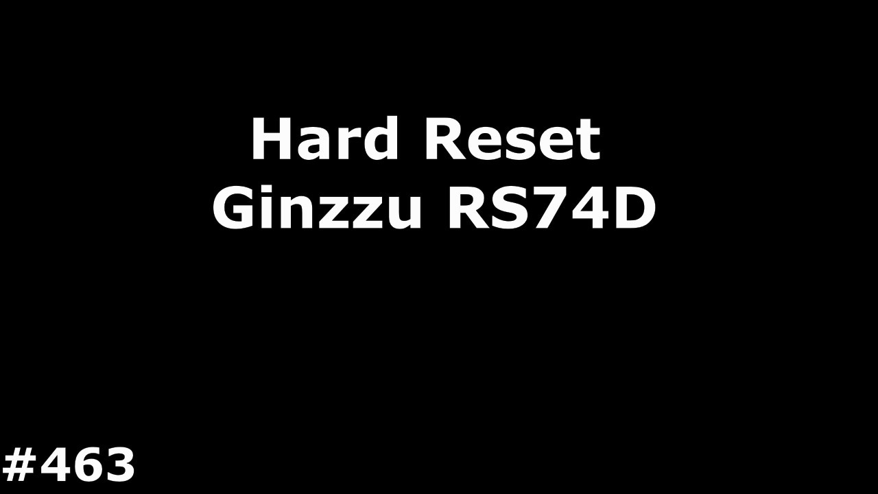 Hard Reset Ginzzu RS74D