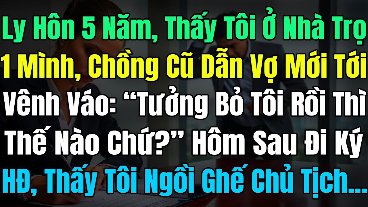 Ly Hôn 5 Năm Thấy Tôi Vẫn Ở Trọ, ChồngCũ Dẫn Vợ Mới Đến Quăng 5Triệu: “Tưởng Bỏ Tôi Rồi Thế Nào Chứ?