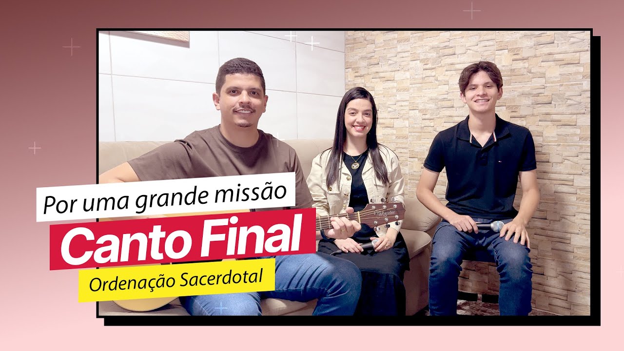 POR UMA GRANDE MISSÃO | CANTO DE ENTRADA OU FINAL