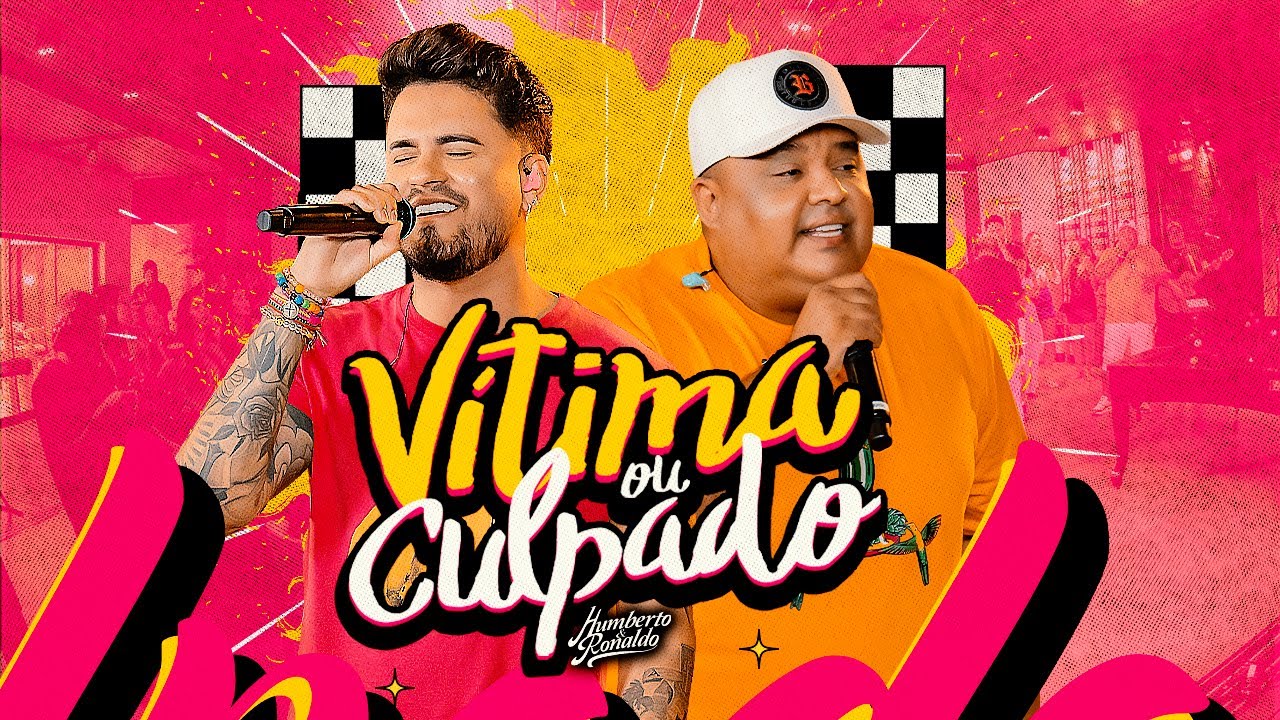 Humberto e Ronaldo - V&iacute;tima ou Culpado [ Clipe Oficial ]