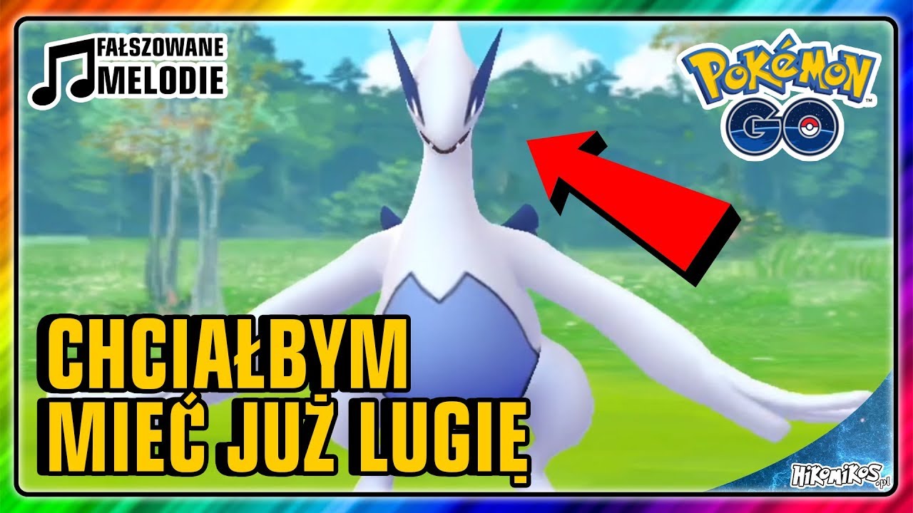 ♫ CHCIAŁBYM MIEĆ JUŻ LUGIĘ ♫ - Hikomikos - PARODIA POKÉMON GO