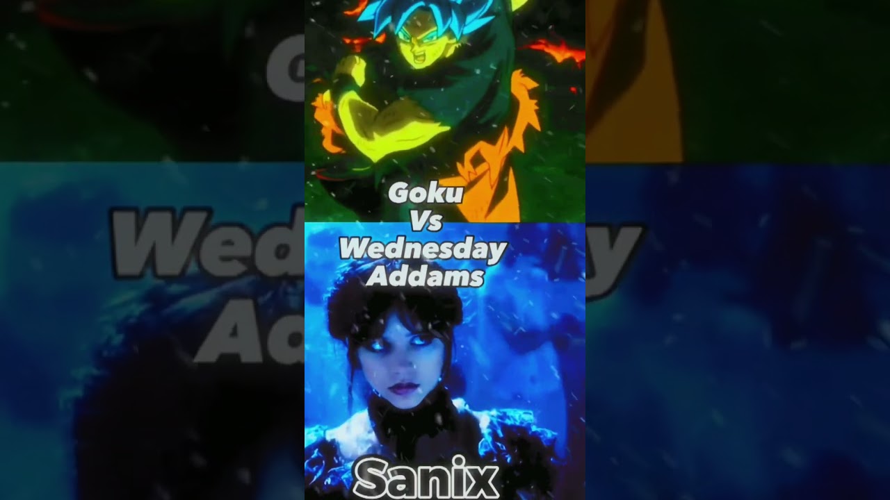 Goku VS Wednesday