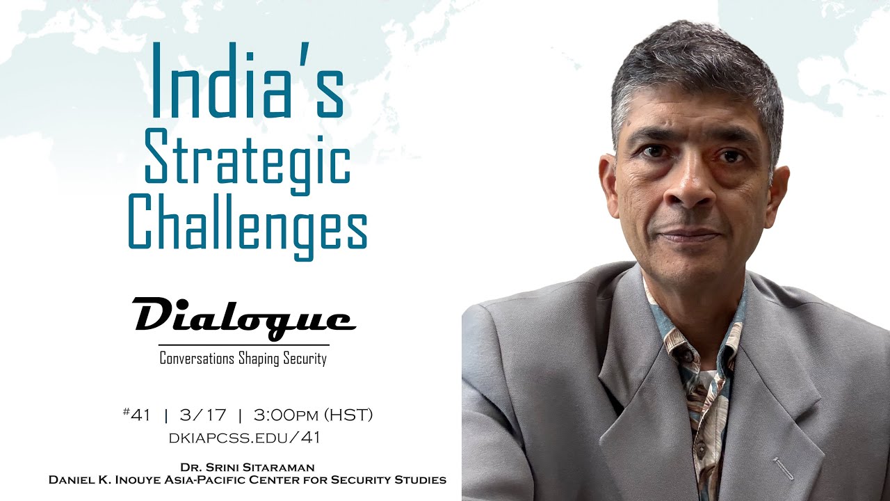 Dialogue | Episode 41:  India&rsquo;s Strategic Challenges