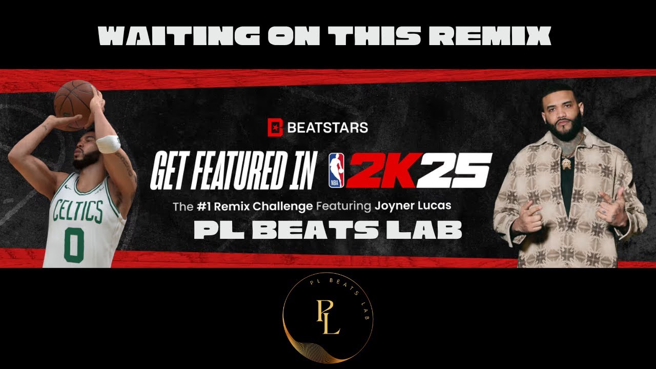 Joyner Lucas - Waiting On This - Beatstars NBA 2K25 Remix Challenge