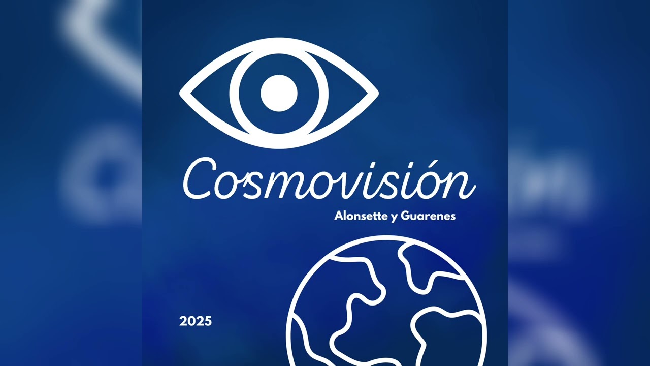 Cosmovisión 👁️🌎 | Alonsette y Guarenes | 
