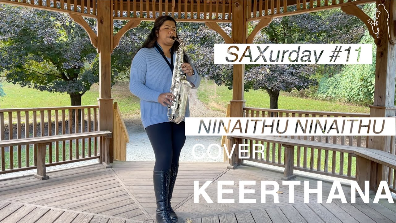 SAXurday #11 | Ninaithu Ninaithu | Cover | Keerthana | 7G Rainbow Colony | Yuvan Shankar Raja