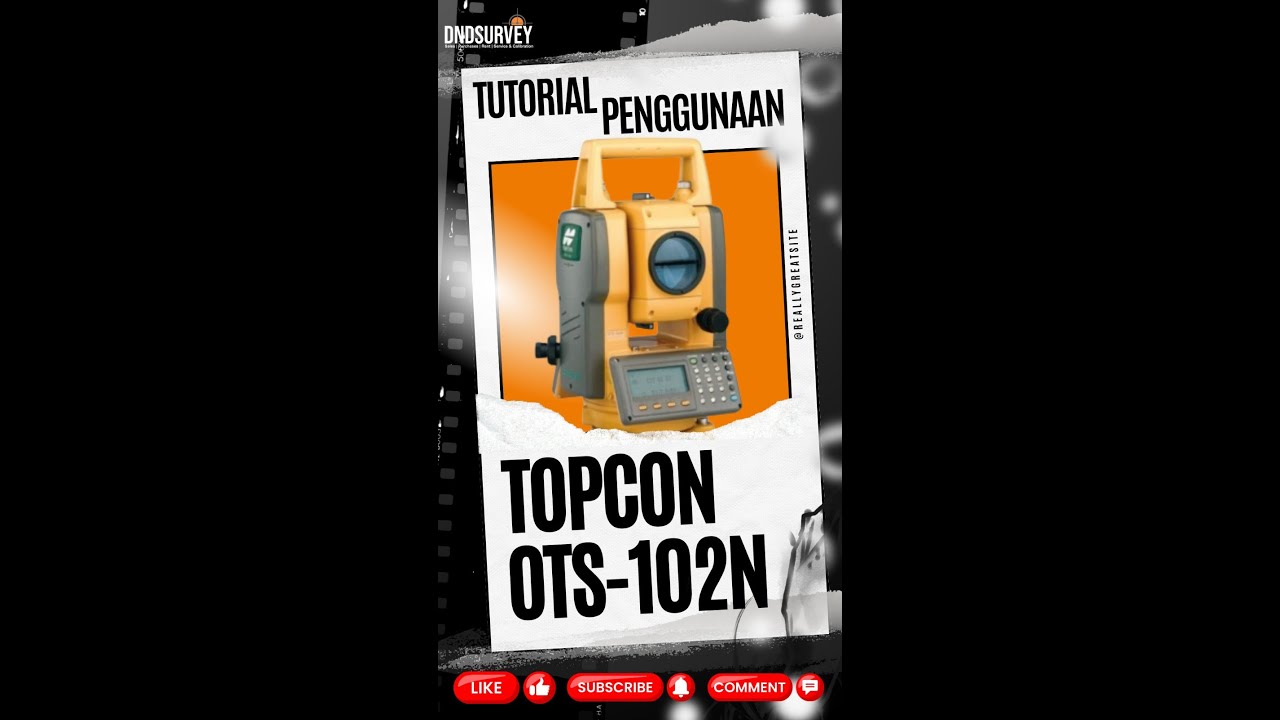 Tutorial Cara Penggunaan Total Station Topcon OTS-102n
