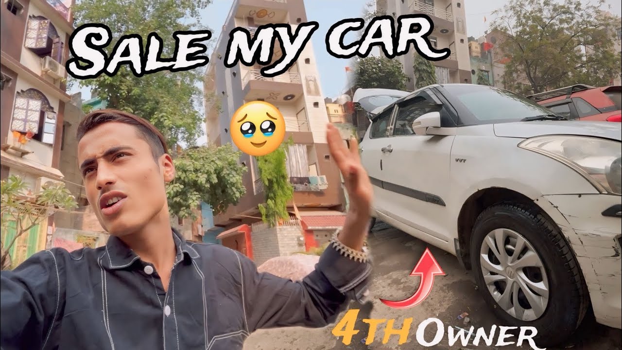 Hamari Car 🚗 sale hogi ya nahi hogi 😧￼￼ 4th Owner || ￼￼new car coming soon