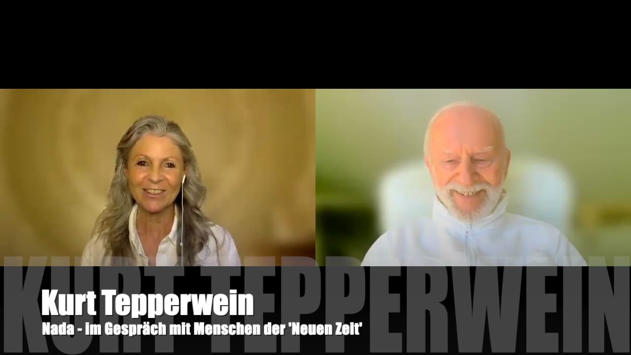 Nada - im Gespräch mit ... Menschen der 'Neuen Zeit' -  Heute mit Kurt Tepperwein