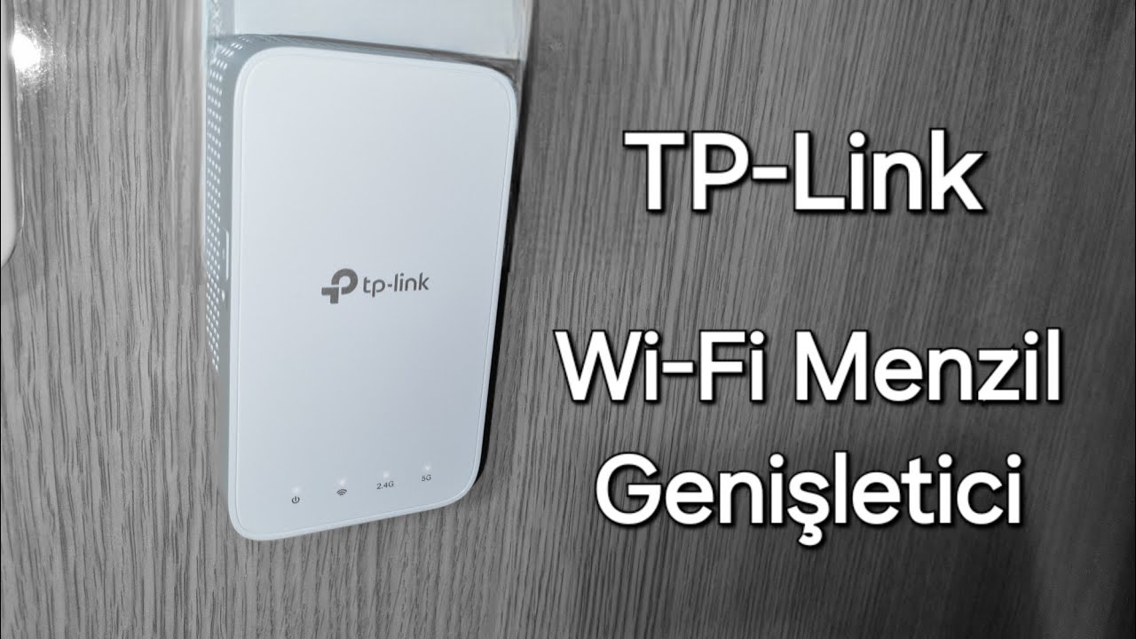TP Link Wi-Fi Menzil Genişletici Kutu Açılımı, Kurulumu ve Testi (TP Link RE 300)