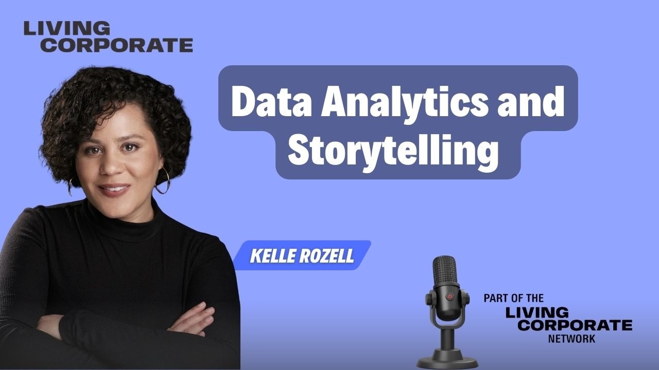 Анализ данных и сторителлинг! С участием Келле Розелл #livingcorporate