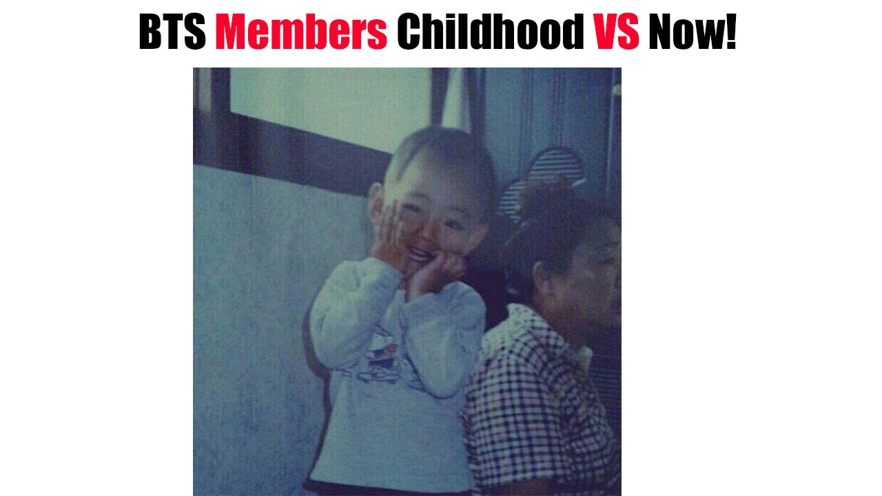 BTS Members Childhood VS Now!