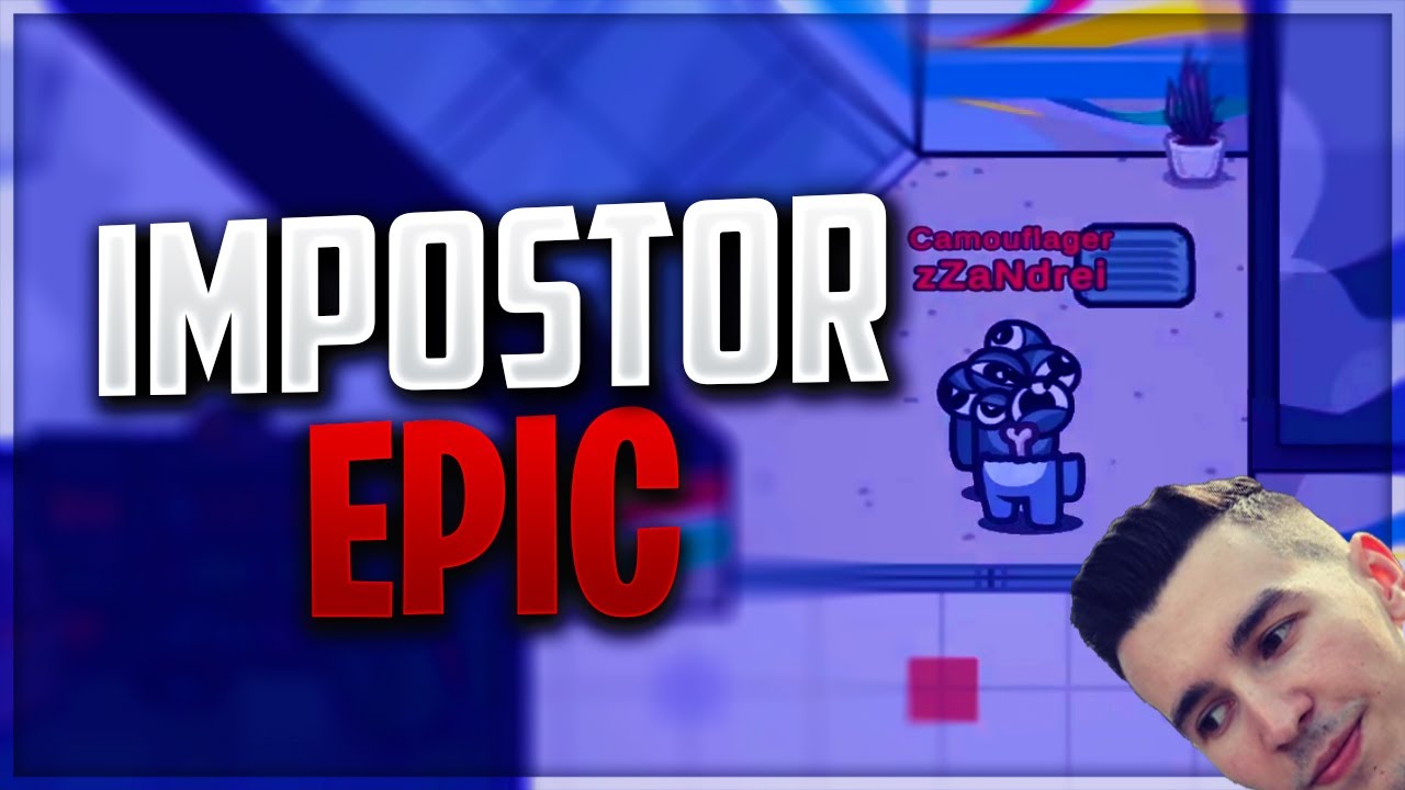 IMPOSTOR EPIC CAMOUFLAGER CAMELEON pe AMONG US MODAT!