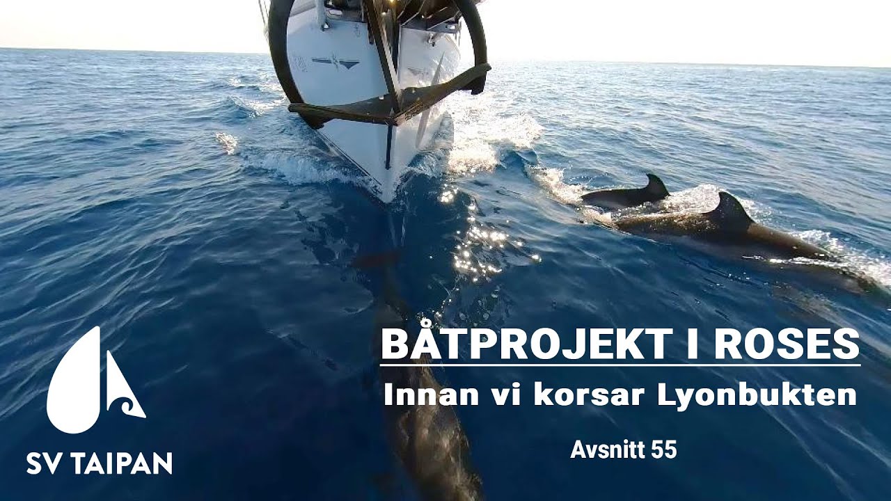 Båtprojekt i Roses innan vi korsar Lyonbukten - SV Taipan - Avsnitt 55