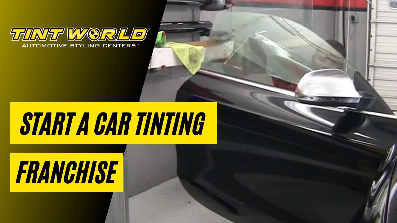 Car Window Tinting Business Opportunity - Tint World Franchise