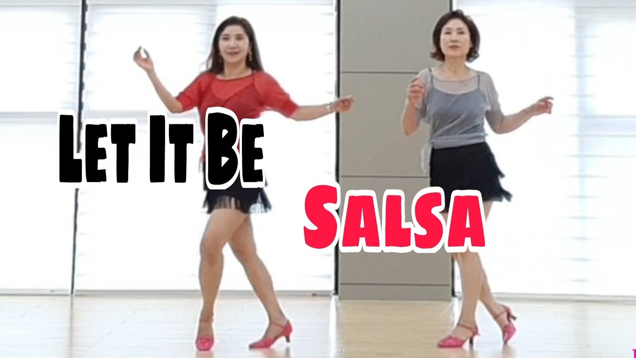 Let It Be Salsa Line Dance 렛잇비 힐링팝송 살사 라인댄스