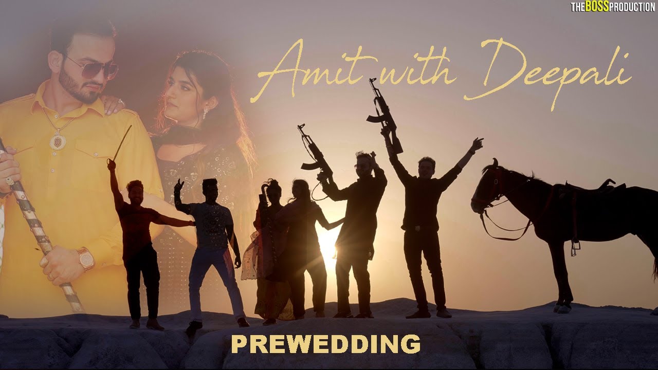 New 4k Prewedding | Amit With Deepali | The Boss Production |