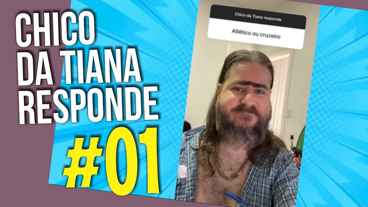 Chico Responde - 01 #chicodatiana