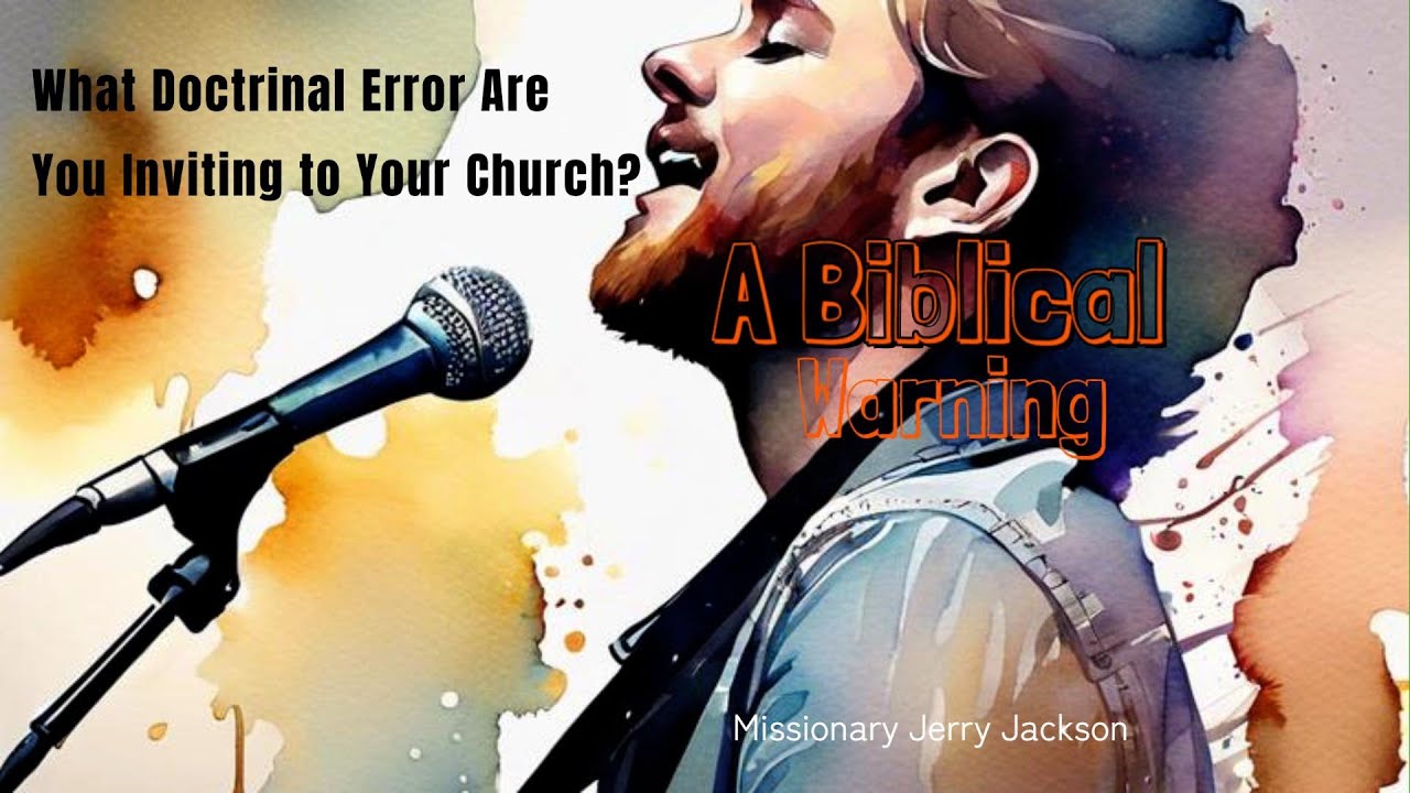 What Doctrinal Error Are You Inviting In Your Church