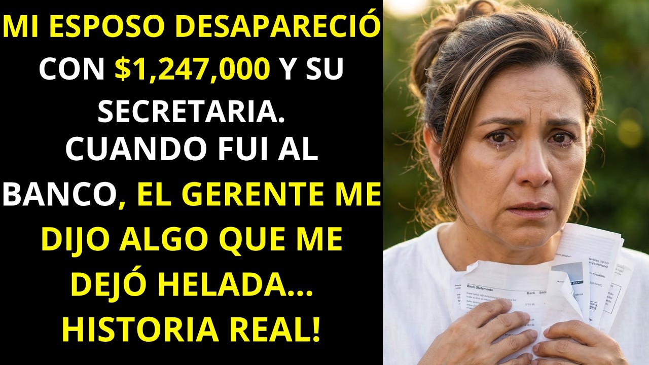 Mi esposo huyó con $1,247,000 y su secretaria. El banco me reveló algo peor...