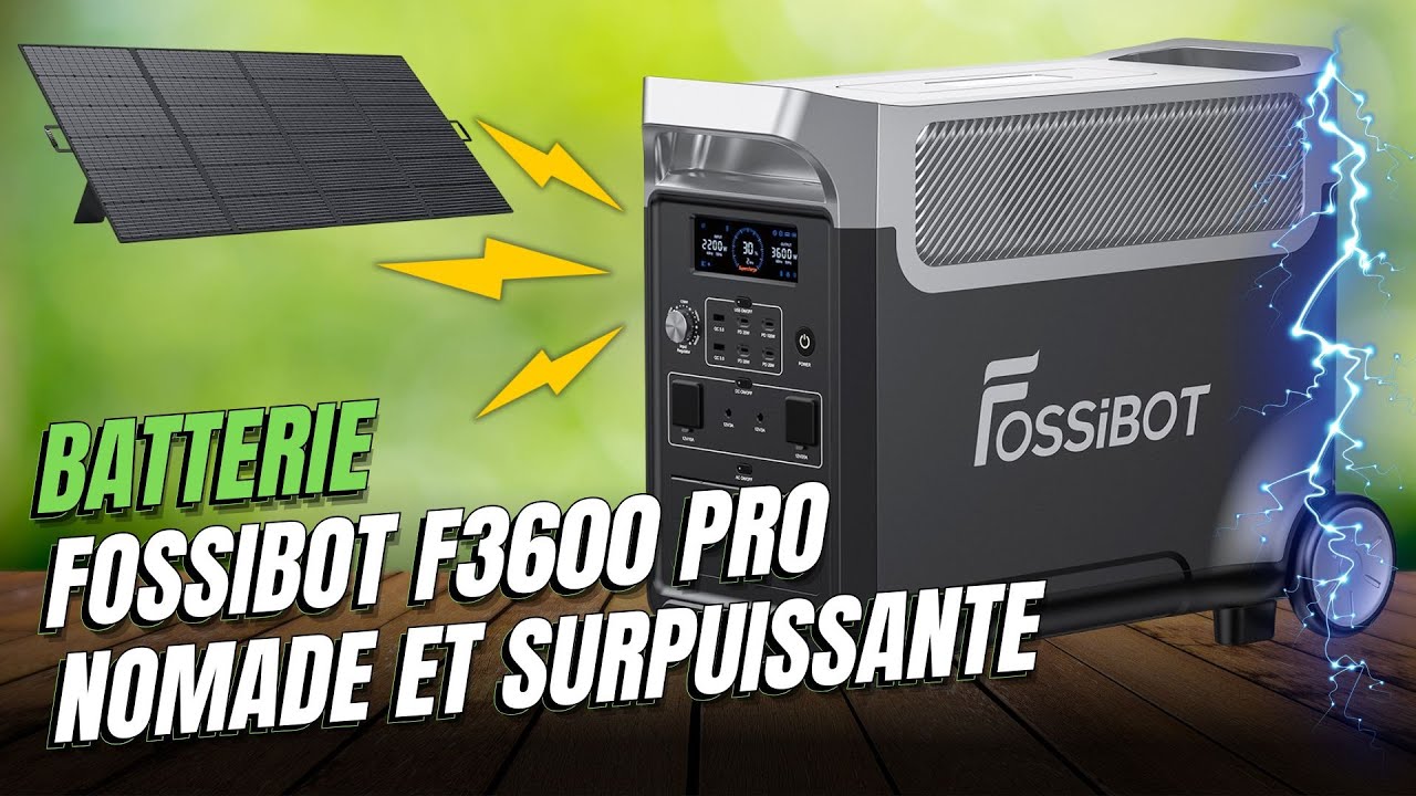 Test de la Fossibot F3600 Pro, la PUISSANTE batterie portable nomade & solaire