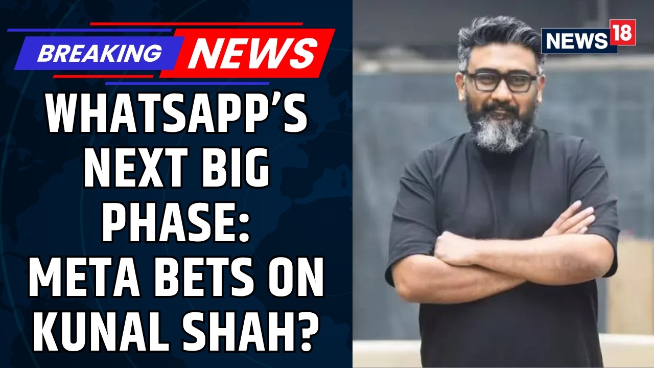 Kunal Shah At Centre Of WhatsApp&rsquo;s Next Growth Phase As Meta Pushes Payments, Business And AI