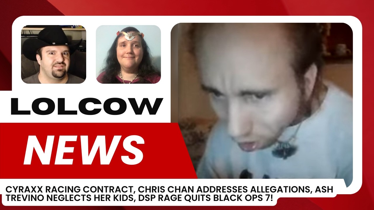 Cyraxx Talks Racing Contract, ChrisChan Addresses Crimes, Ash Trevino Ignores Kids | Lolcow News
