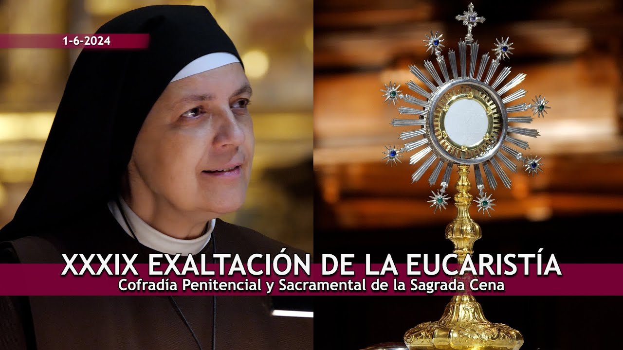 XXXIX Exaltación de la Eucaristía _ Madre Olga María del Redentor