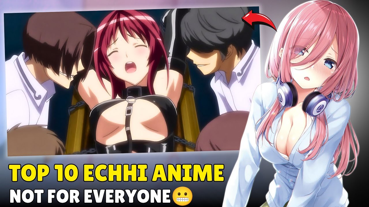 Top 10 Ecchi Anime that Broke All Limits || Sabke Liye Nahi Hai 🫣