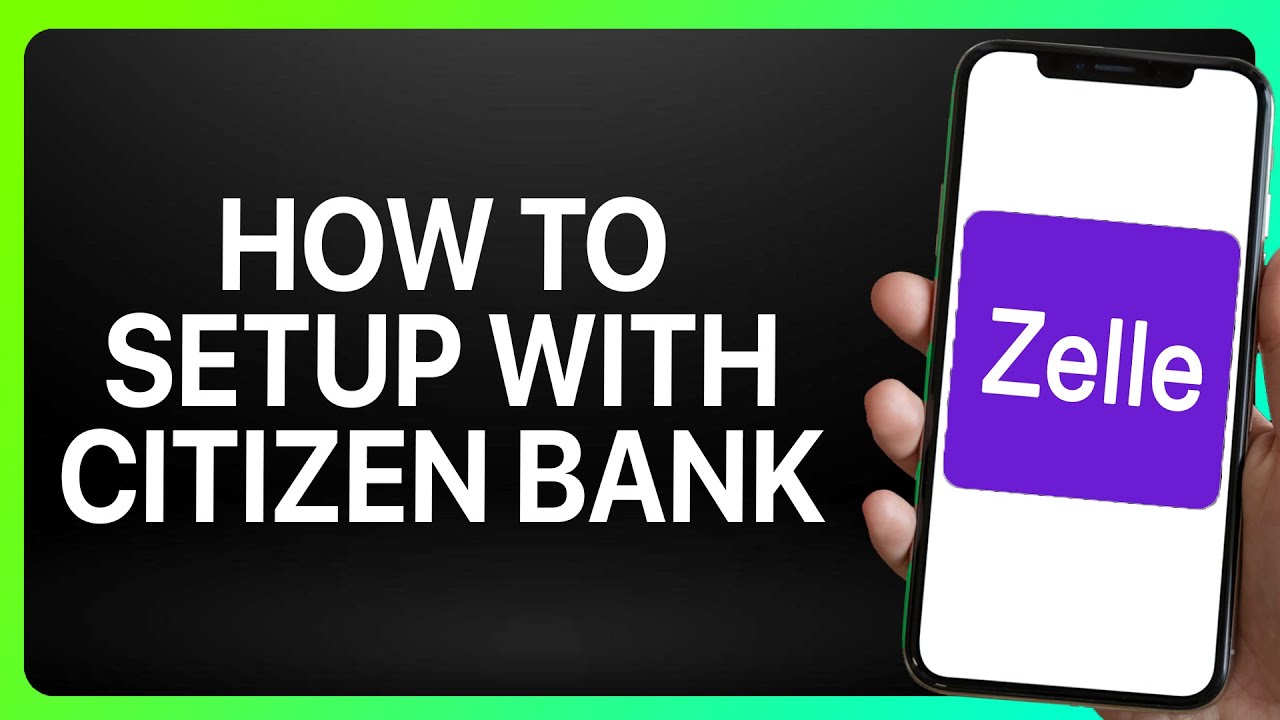 How To Setup Zelle With Citizen Bank ! (Full Tutorial)