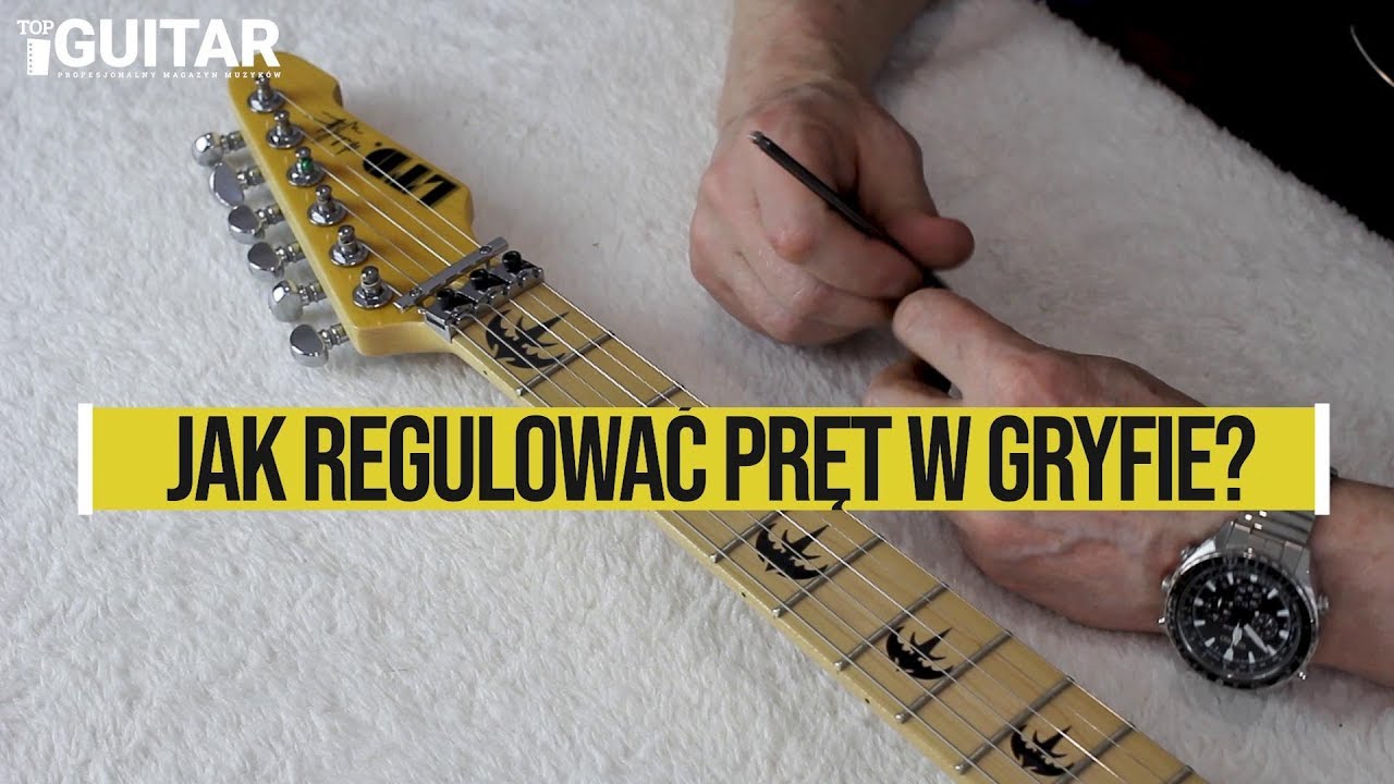 Jak regulować pręt w gryfie gitary? Radzi lutnik Adrian | TopGuitar