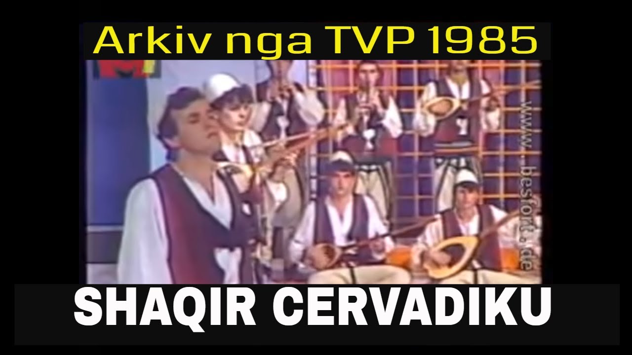 Shaqir Cervadiku - Arkiv nga TVP 1985
