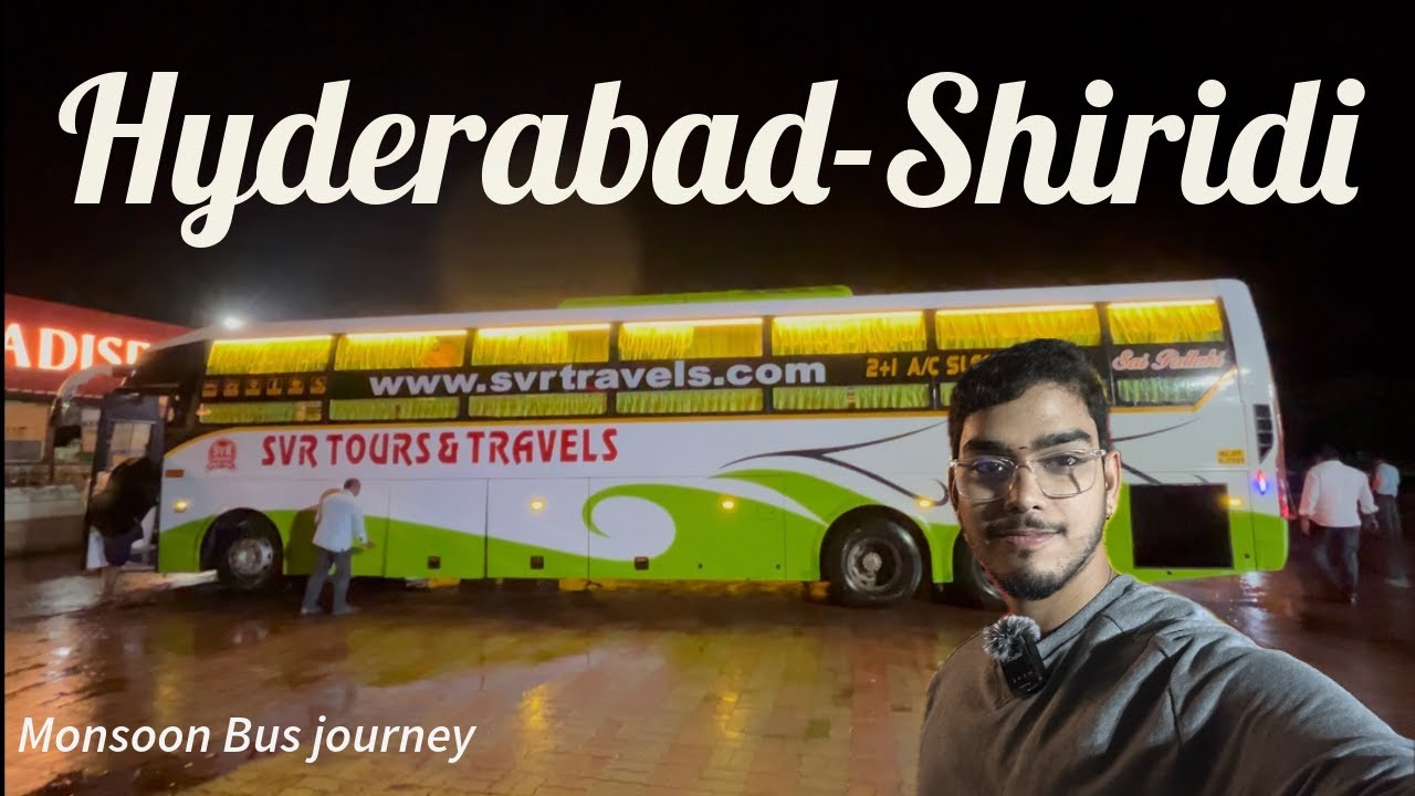 Hyderabad to Shirdi Bus Journey - 12 hrs. by SVR Tours and Travels, Monsoon Maharashtra Trip