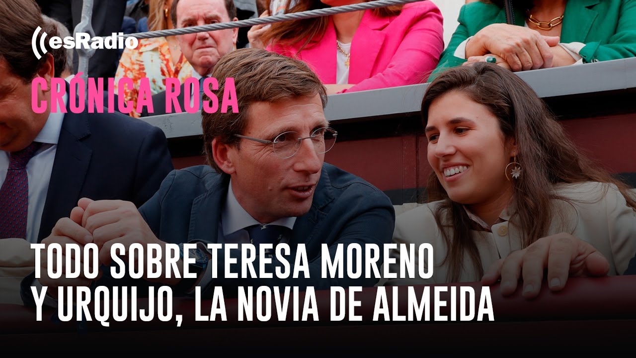 Crónica Rosa: Todo sobre Teresa Moreno y Urquijo, la novia de Jose Luis Martínez-Almeida