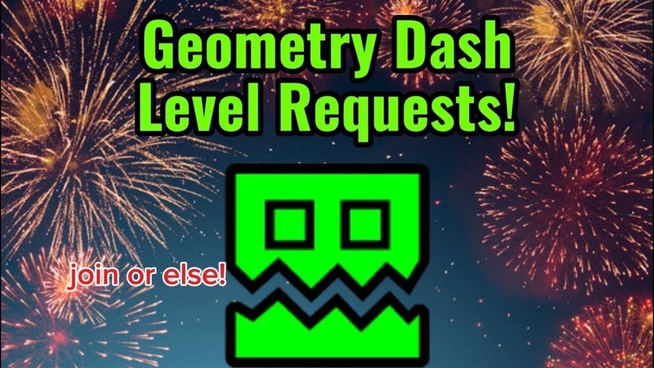 🔴Live Geometry Dash level requests (READ DESC)