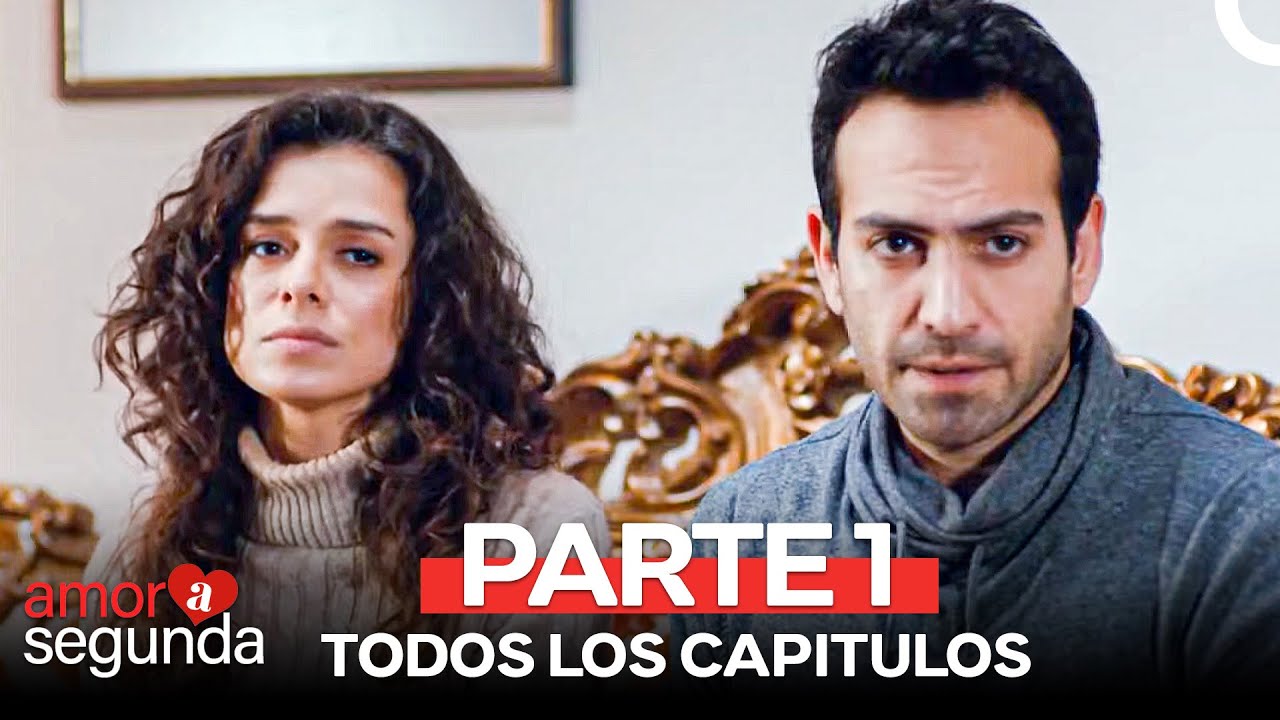 Amor A Segunda Vista Todos Los Capítulos Parte 1 (Doblado En Español)