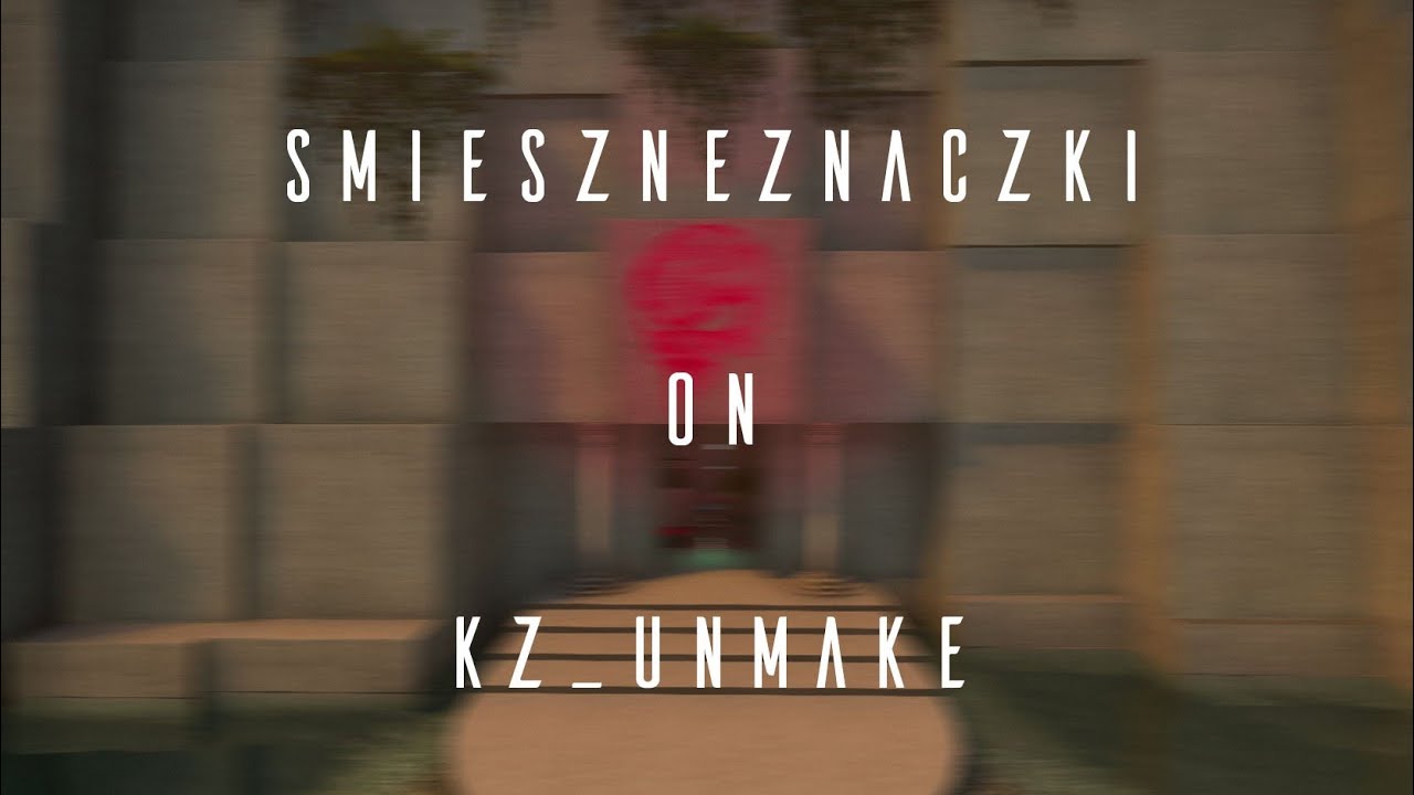 [KZT PRO] kz_unmake in 13:04.17 by smieszneznaczki