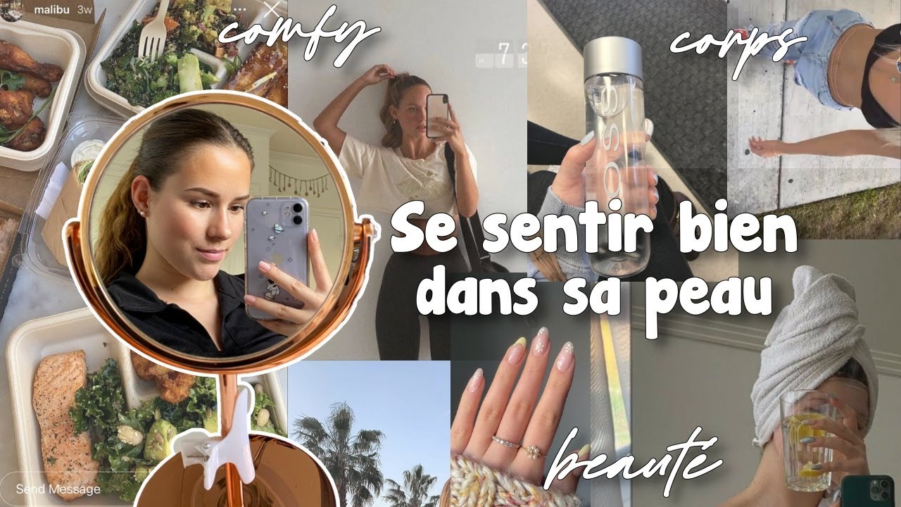 Comment se sentir bien dans sa peau | écouter son corps