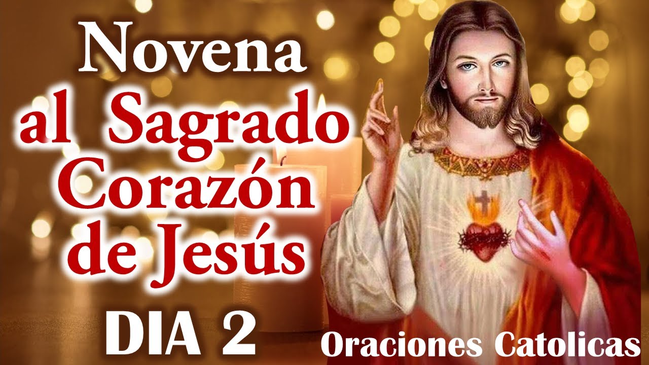 Segundo día de la Novena al Sagrado Corazón de Jesús 💖 Jueves 8 de Junio de 2023 🌺 El Mundo de MyG 🌺