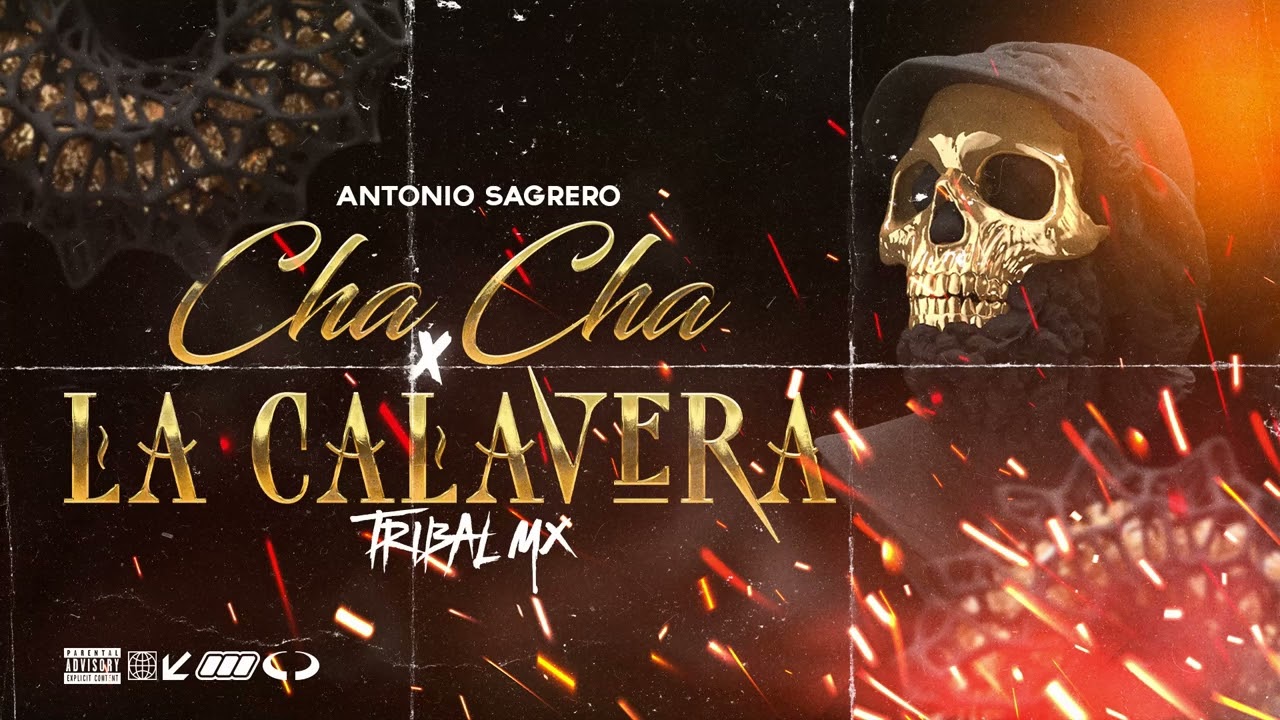CHA CHA X LA CALAVERA (Antonnio Sagrero Tribal Mx)🌎🌍🚀