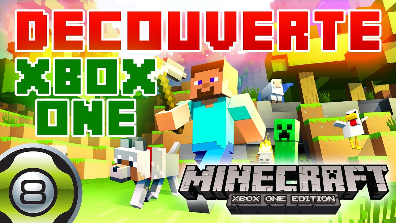Découverte de Minecraft Xbox One Edition