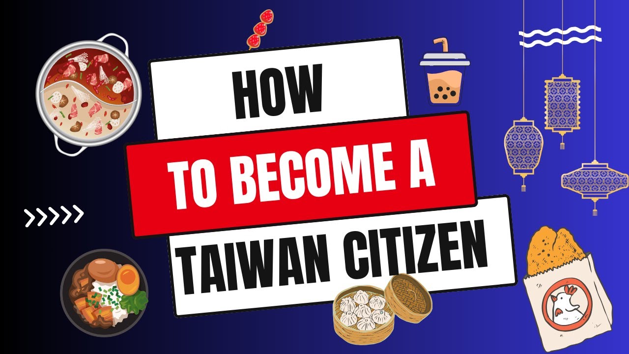 How To Become A Taiwan Citizen| 2024| Foreigners In Taiwan