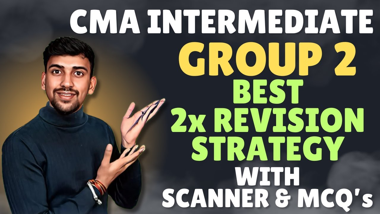 Complete CMA Inter Group 2 Revision in 30 days | 2x Revision strategy