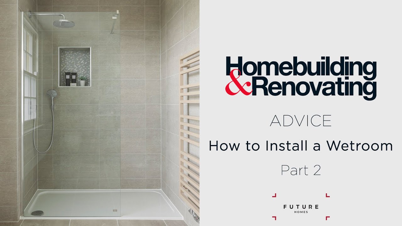 ADVICE | How to Install a Wetroom - PART 2 | Homebuilding & Renovating