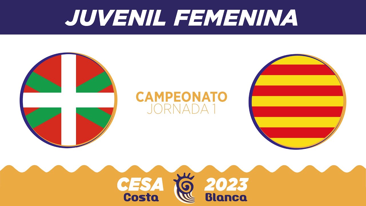#CESACostaBlanca2023 - Juvenil Femenina | Euskadi 🆚 Catalunya