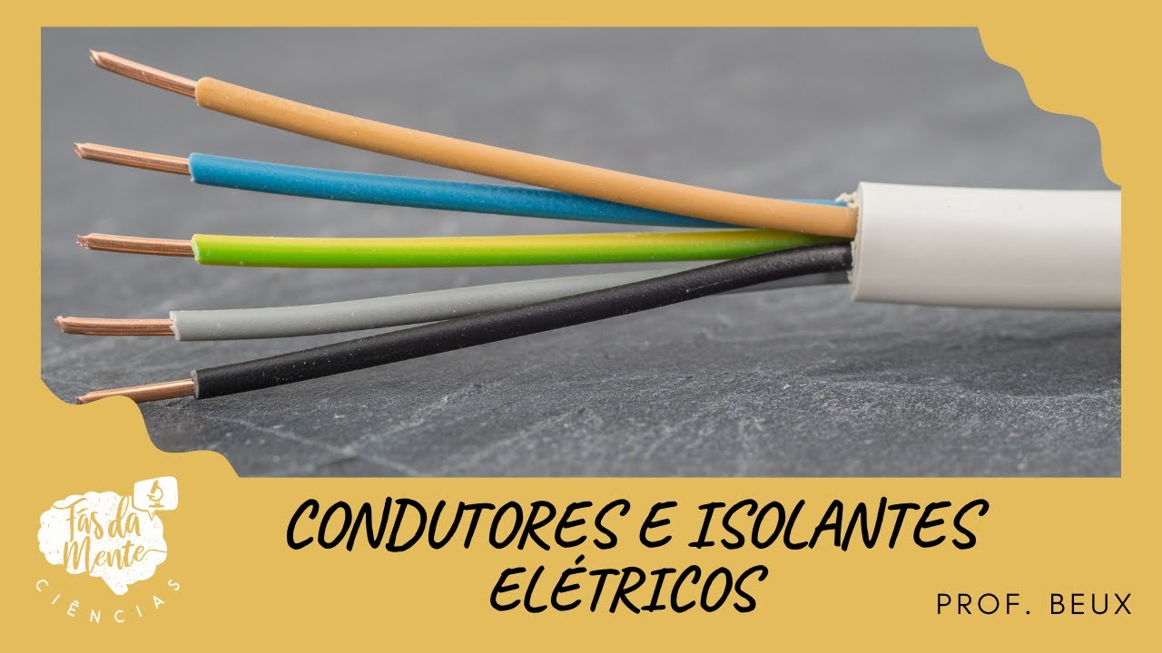CONDUTORES E ISOLANTES EL&Eacute;TRICOS
